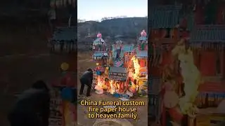 China funeral custom,fire paper house to their death family #china #chinalife #chinaculture