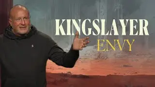 Kingslayer | Guarding Your Heart Against Envy | Full Service