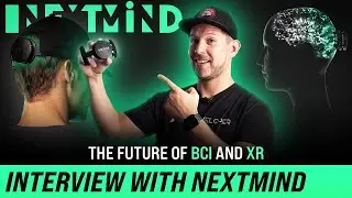Interview With NextMind ! The Future Of BCI With Extended Reality