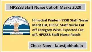 HPSSC Staff Nurse Expected Cutoff 2020 || Staff nurse result 2020 Post code 747
