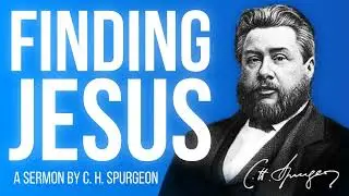 Love's Vigilance Rewarded (Song of Solomon 3:4) - Charles Spurgeon Sermon