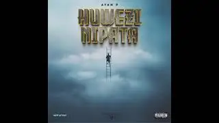 Ayam P_Huwezi nipata ( official audio )