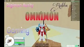 Gaming as an Omnimon|Digimon Aurity|Roblox