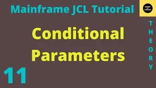 Conditional Parameter in JCL - Mainframe JCL Tutorial - Part 11