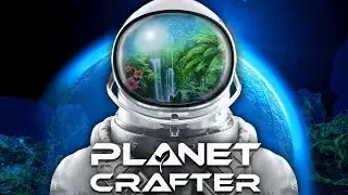 The Planet Crafter (часть 10) Планета Хамбл (Humble). Первые шаги, разведка и терраформация.