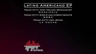 Frank Nitty and J8Man - La Noche (Extended Mix)