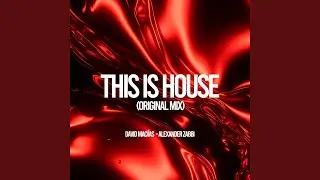 This is House (feat. Alexander Zabbi)