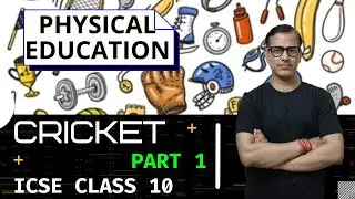 Cricket - Physical Education | Cricket ICSE Class 10 | @sirtarunrupani