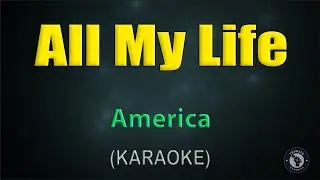 ALL MY LIFE / KARAOKE - America