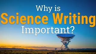 Why is Science Writing Important? Functions of Science Writing