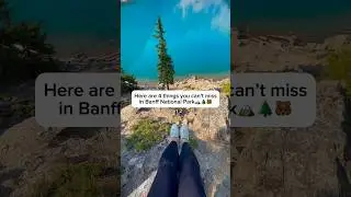 4 THINGS YOU CANT MISS IN BANFF #travel #banff #bucketlist #travelvlog #adventure