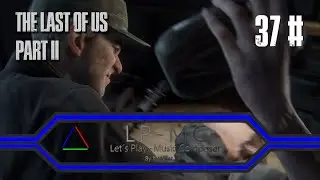 37# The Last of Us Part II - Seattle Tag 2 Teil 11
