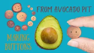 How to make buttons from an Avocado pit : )