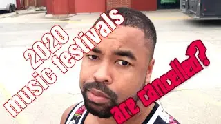 Music festivals cancelled. Rant!