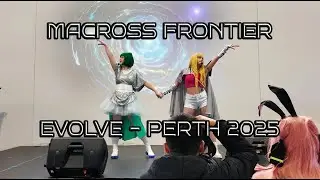 MACROSS FRONTIER | Sheryl and Ranka Cosplay| LIVE VOCAL/DANCE COVER | Evolve Perth 2025