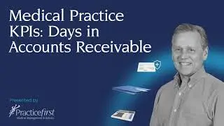 Medical practice KPIs: Days in accounts receivable