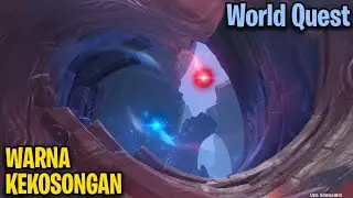 World Quest Warna Kekosongan - Genshin Impact