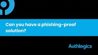 Phishing-Resistant MFA: Can you have a phishing-proof solution?