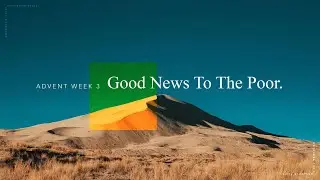 Advent Week 3: Good News to The Poor // Pr Ramesh Rudd // 21 December 2025