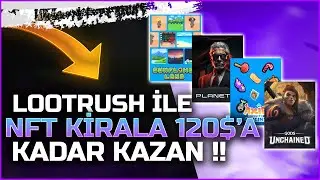 LootRush İle &Uuml;cretsiz NFT Kirala G&ouml;revleri Yap 120 $ Kazanma Şansı - NFT Kiralama Platformu
