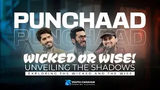 Wicked or Wise | Punchaad - EP. 02 | YC ft. Shaaf Asarmatta & Muteeb Ahmed Peshmam