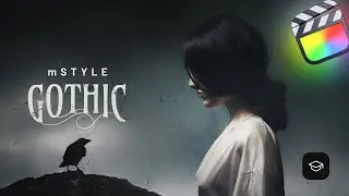 Create dark & moody visuals in Final Cut Pro &mdash; mStyle Gothic Tutorial &mdash; MotionVFX