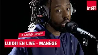 Man&egrave;ge - Luidji en live dans le Grand Urbain