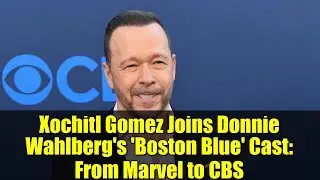 Xochitl Gomez Joins Donnie Wahlberg's 'Boston Blue' Cast: From Marvel to CBS