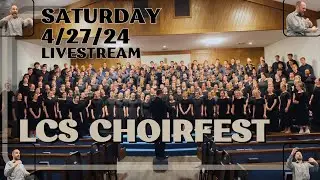 LCS Choir Fest 2024 | Sunday Concert.
