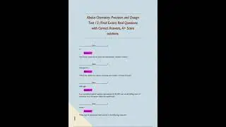 Abeka Chemistry Precision and Design Test 12 Final Exam Real Questions with Correct Answers A Score
