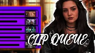 Haut raus die Clips! | Clip Queue