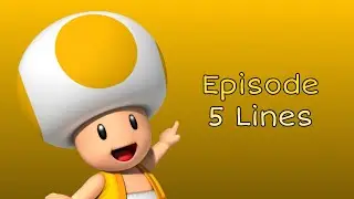 Episode 5 Lines For Mechakoopa11: Yellow Toad - Total Drama Bonfire