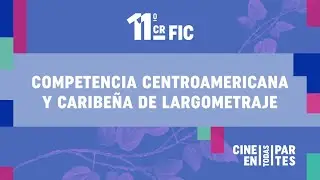 CRFIC11 Competencia Centroamericana y Caribe&ntilde;a de Largometraje (trailer oficial)