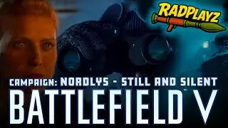 BATTLEFIELD V Campaign: Nordlys - Still and Silent | BF5 Story Gameplay, Walkthrough, Playthrough