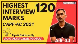 Highest Interview Marks In  CAPF AC By SANTOSH KUMAR , Interview training institute @CareerQuest