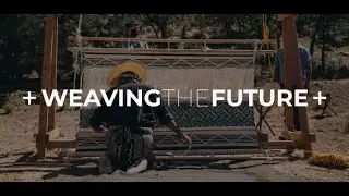 Weaving the Future trailer