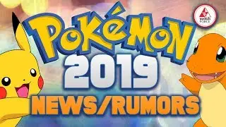 Let's TALK Pokemon 2019 News and Rumors!