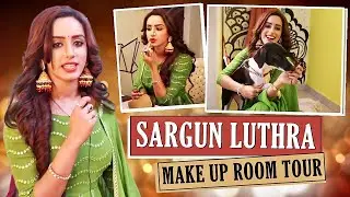 EXCLUSIVE! Sargun Kaur Luthra aka Dr. Preesha Gives Us A Tour Of Her MAKEUP Room | Yeh Hai Chahatein