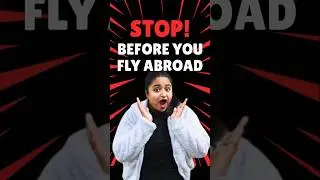 Indian Students: Do THIS or Get Deported at the Airport #studyabroad #visarules #immigrationrules
