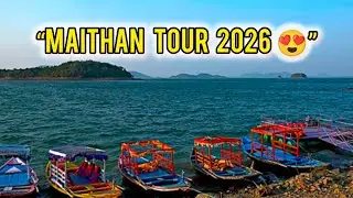 Maithan Dam Tour 2026 | Hidden Beauty Jharkhand & West Bengal ।Best Picnic &Travel Spot Near Kolkata