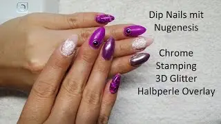 Diping Nails Nugenesis mit 4 Designs | Chrome Nails | Stamping | Glitzer 3D Effekt