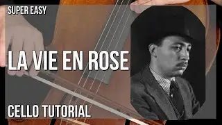 SUPER EASY: How to play La Vie En Rose by Louis Guglielmi on Cello (Tutorial)