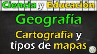 CARTOGRAFÍA y tipos de MAPAS | GEOGRAFÍA | C&E |