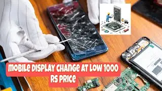 Mobile display change 1000 Rs only  watts app 9500424199