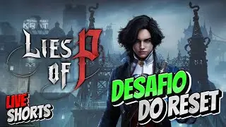 REPLATINANDO LIES OF P - DESAFIO DO RESET #ps5 #liesofp #SOULSLIKE #shorts