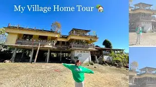 MY VILLAGE HOME TOUR 🏡 /  KAYING,ARUNACHAL PRADESH 🇮🇳
