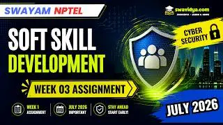 Soft Skill Development Week 03 Assignment Solution July 2026 | SWAYAM NPTEL