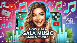 How Does Gala Music Make Money?