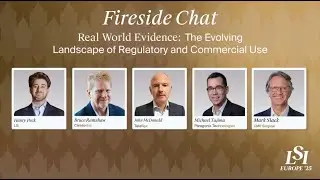 Real World Evidence &mdash; The Evolving Landscape of Regulatory and Commercial Use | LSI Europe '25