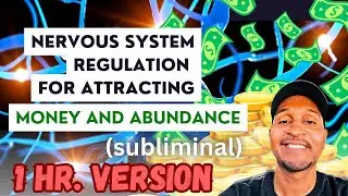 Regulate Your Nervous System for Wealth & Abundance | 1 Hour Subliminal
